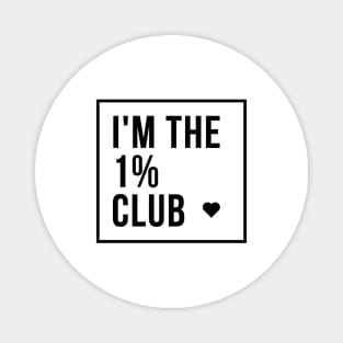 I'm the 1% club (light) Magnet